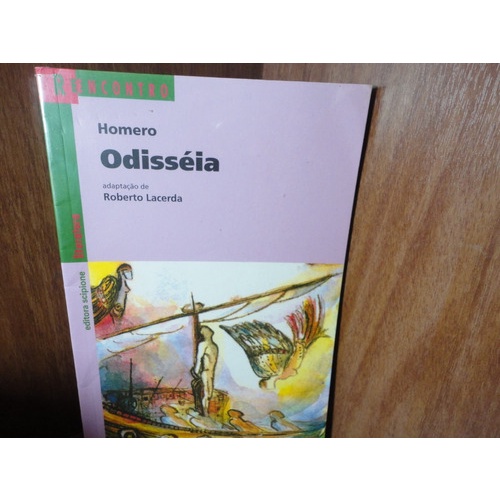 LIVRO - Odisséia - Série Reencontro Literatura - Homero / Adaptação Roberto Lacerda