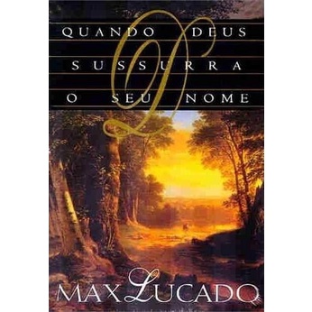 Quando Deus Sussurra o seu Nome | Max Lucado em Oferta na Shopee