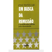 em busca da remissão a mobilização militar pela democracia autor andre moyses gaio