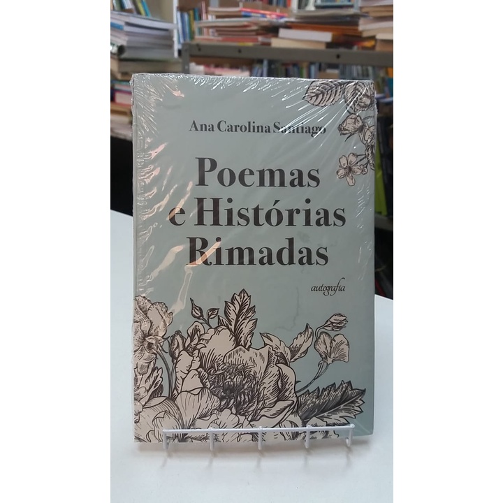 Livro - Poemas e Histórias Rimadas - Ana Carolina Santiago