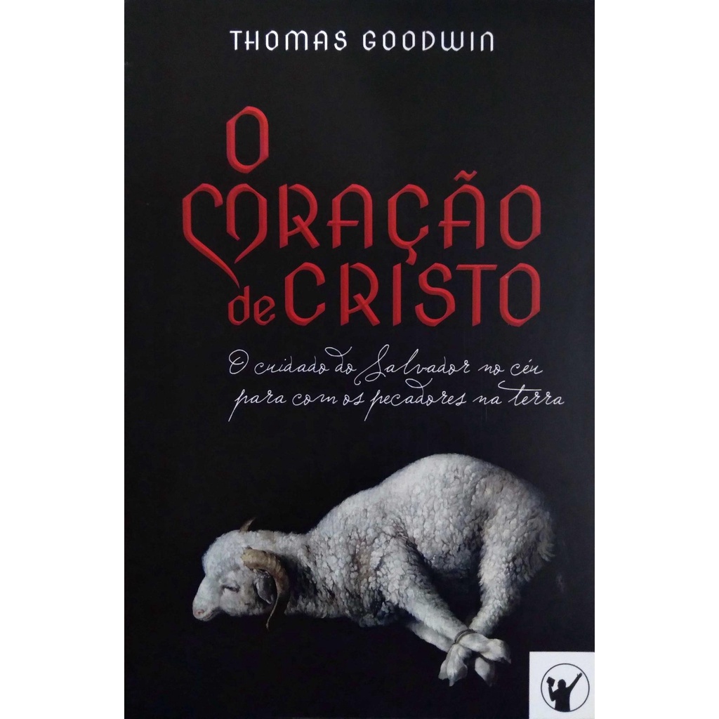 O Coração de Cristo | Thomas Goodwin - Books & Magazines