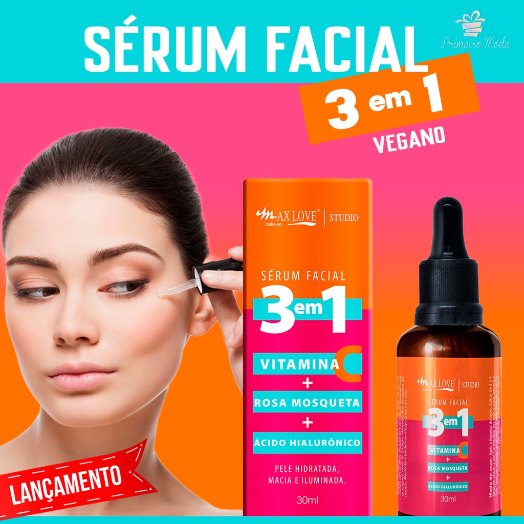 Sérum Facial 3 em 1 Max Love, Vitamina C, Rosa Mosqueta, Ácido Hialurônico, Hidratação, Luminosidade