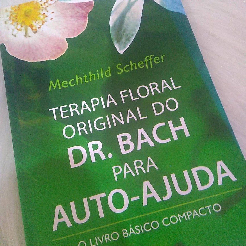 Livro TErapia Floral Original do Dr Bach para Auto-Ajuda de Mechthild Scheffer
