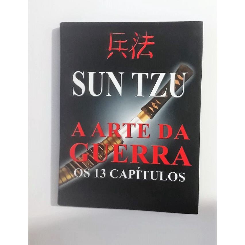 A Arte Da Guerra Os 13 Capítulos - Texto Integral Da Obra