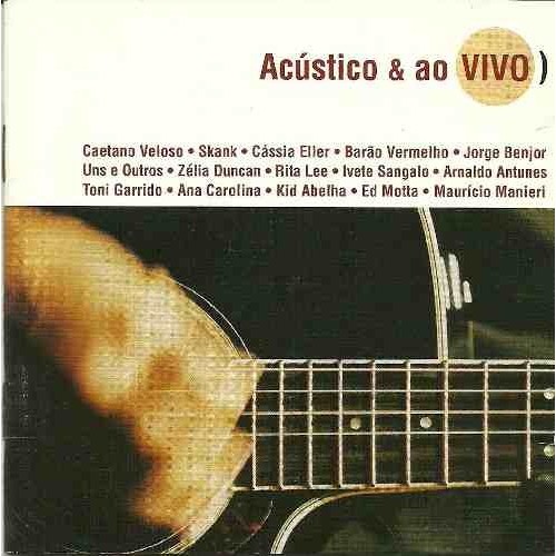 Cd Acústico E Ao Vivo - Caetano Ed Mottas Cássia Eller Benjo