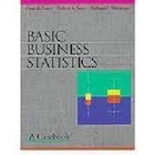 Basic Business Statistics: a Casebook - Revised Printing - Dean P. Foster e Outros