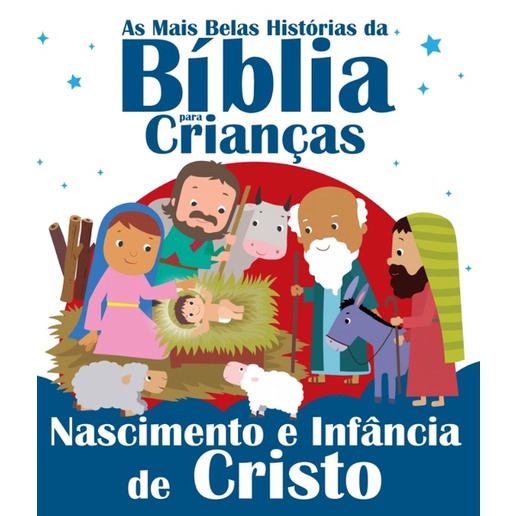 As Mais Belas Histórias da Bíblia para Crianças - Nascimento e Infância de Cristo em Oferta na Shopee