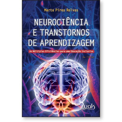 Neurociência e transtornos de aprendizagem - Marta Pires Relvas