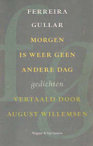 Morgen is Weer Geen Andere Dag - Gedichten de Ferreira Gullar e August Willemsen Tradução pela Wagner & van Santen (2...