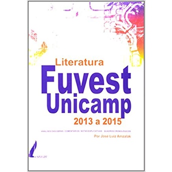 Literatura Fuvest Unicamp 2013 a 2015