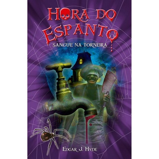 Livro - Hora do espanto - Sangue na torneira - Capa comum - Ciranda Cultural