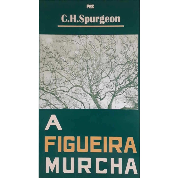 A Figueira Murcha | Charles Spurgeon