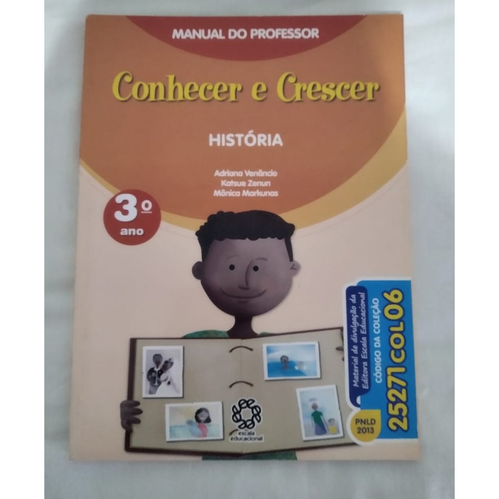 Livro Conhecer e Crescer - Manual do Professor - 3° ano - História