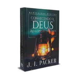 Conhecendo á Deus ao Longo do Ano | J. I. Packer
