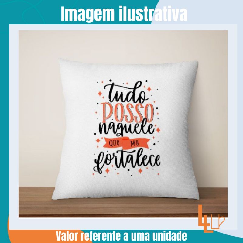 Almofada/Capa Personalizada Frase Religiosa "Tudo Posso Naquele Que Me Fortalece"