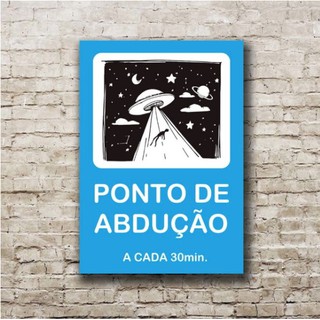 Quadro Decorativos Sala, Quarto, Escritório Cozinha Área de lazer Decoração Plaquinha 20x30 Ponto de Abdução