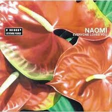 Cd  Naomi Everyone Loves You I