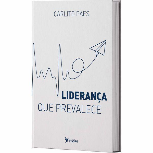 Liderança que Prevalece | Carlito Paes