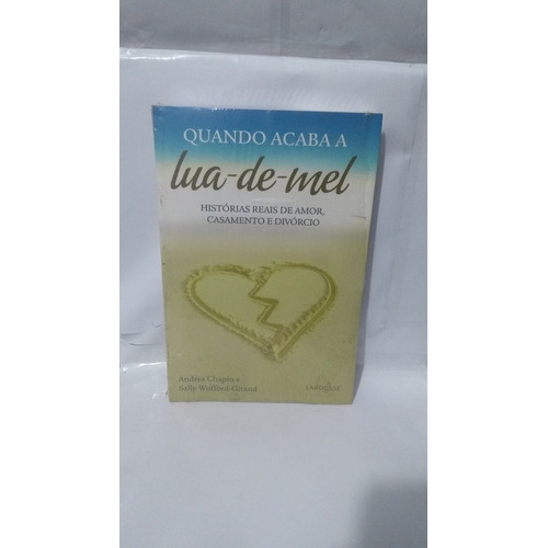 Livro Quando Acaba A Lua-de-mel Andrea Chapin Lacrado Fabric