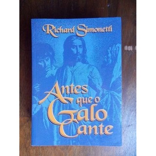 Livro Antes Que O Galo Cante Richard Simonetti | Shopee Brasil