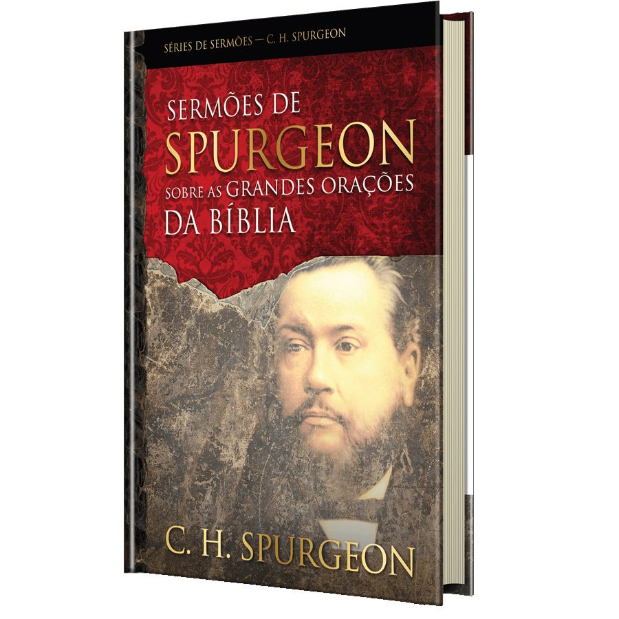 Sermões de Spurgeon sobre as grandes orações da Bíblia
