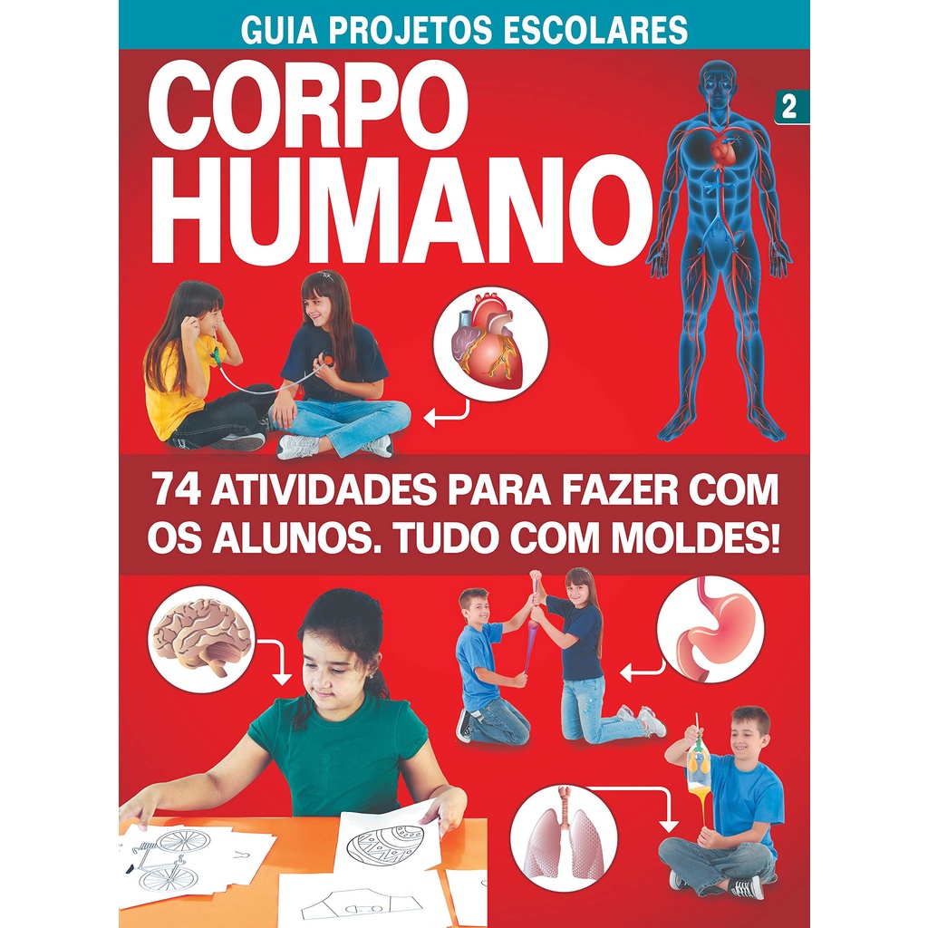 Livro Guia Projetos escolares - Corpo humano - 74 atividades C/ Moldes