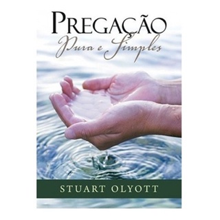 Pregação Pura E Simples - Stuart Olyott em Oferta na Shopee