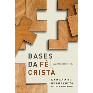 Bases da Fé Cristã | Wayne Grudem em Oferta na Shopee