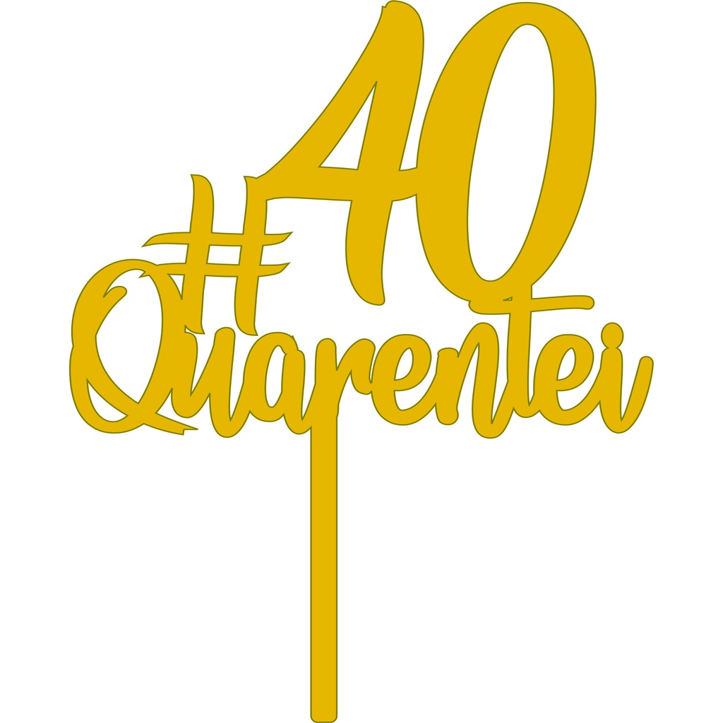 Topo De Bolo - Quarentei - Acrílico em Oferta na Shopee