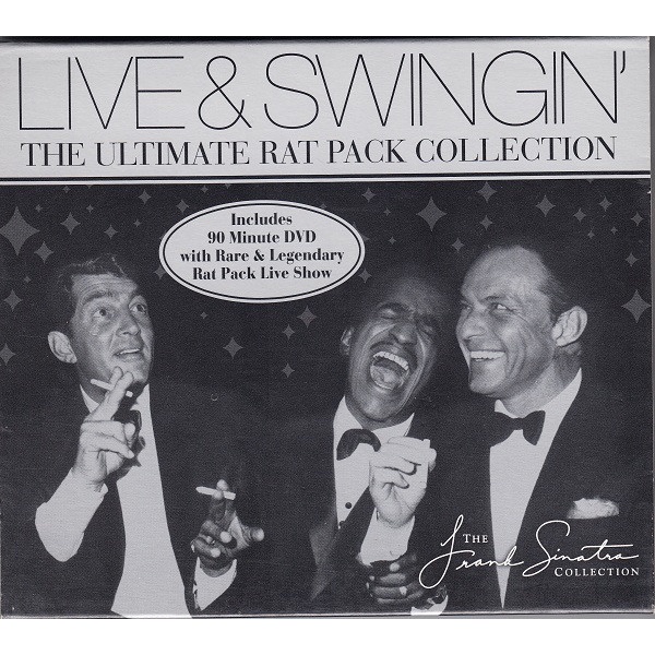 The Rat Pack ‎- Live And Swingin'': The Ultimate Rat Pack Collection interprete VARIOUS