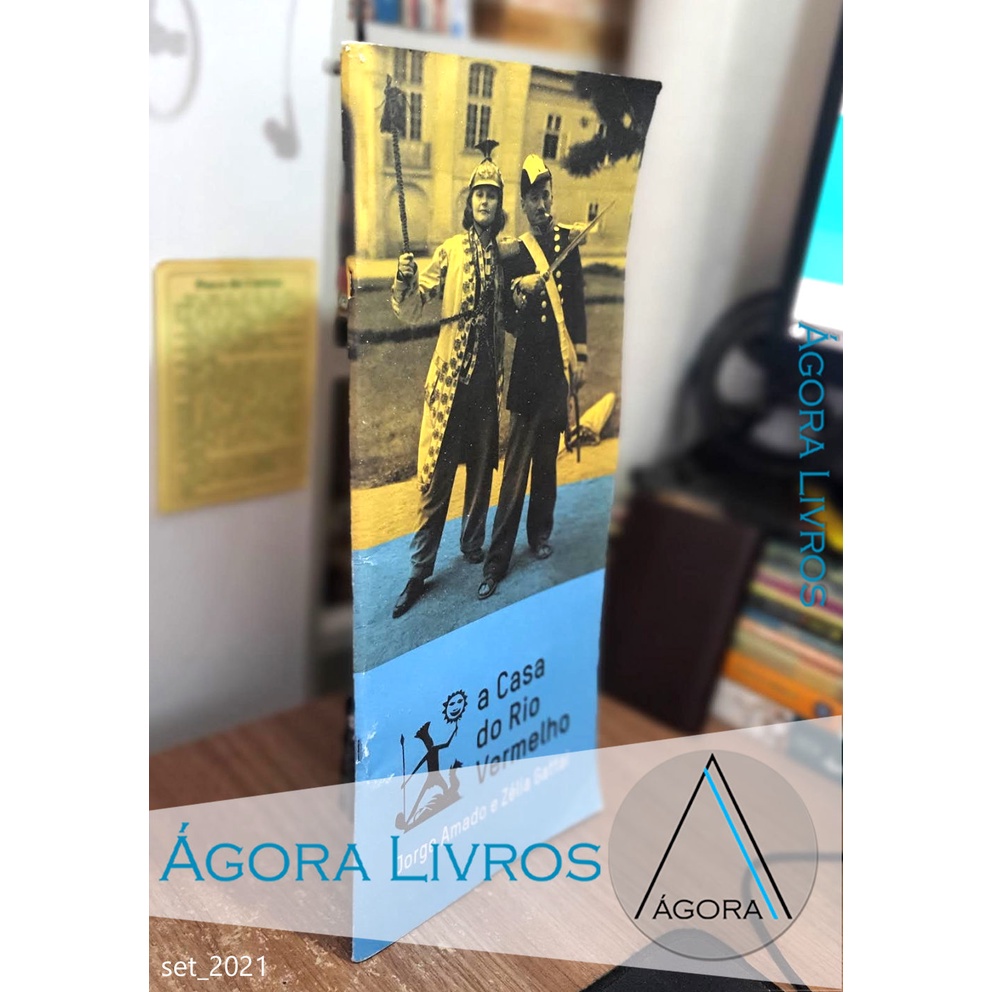 A Casa do Rio Vermelho - Jorge Amado e Zélia Gattai   /  Gringa Cardia (coord. Geral) e Outros