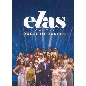 Dvd Roberto Carlos - Elas Cantam Roberto Carlos (lacrado)