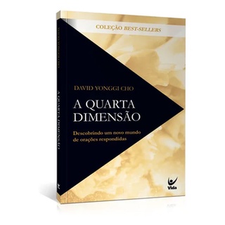 A quarta dimensão Descobrindo um novo mundo de orações respondidas David Yonggi Cho em Oferta na Shopee