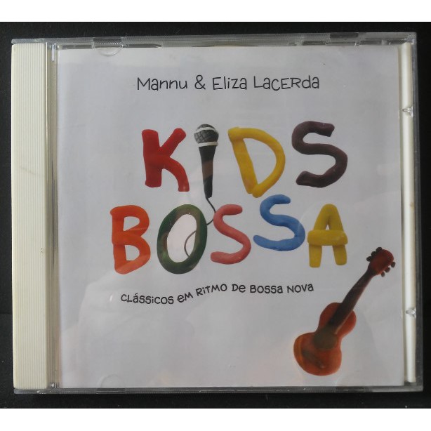 CD KIDS BOSSA CLASSICOS EM RITMOS DE BOSSA NOVA MANNU E ELIZA LACERDA