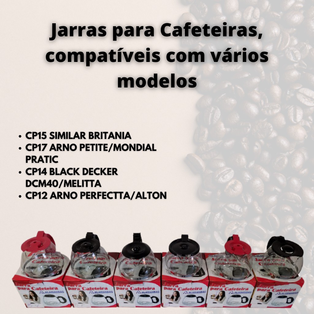 Jarra para cafeteira cp15/ cp12/ cp14/ cp17/ cp30 Compatível com Mondial  pratic 17/ Ph14 plus/ Black Decker/ Arno Perfectta (Escolha o modelo) |  Shopee Brasil