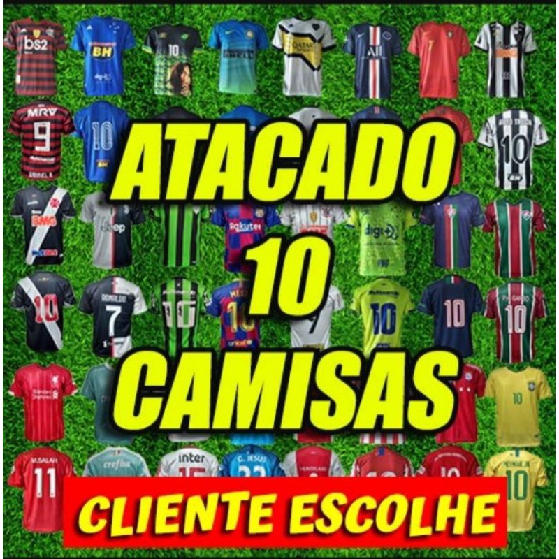 Kit Camisas de Times ATACADO FORNECEDOR (10 peças) CLIENTE ESCOLHE
