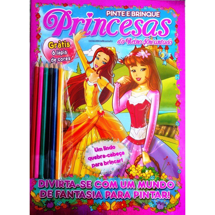 Revista Pinte e Brinque - Princesas do Reino Encantado - Grátis 6 Lápis de Cor