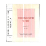 História da Cidade de São Paulo Sob o Império - Volume 6 autor Affonso de E. Tauany