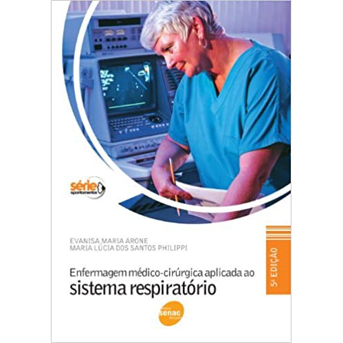 Enfermagem Médico-Cirúrgica Aplicada ao Sistema Respiratório