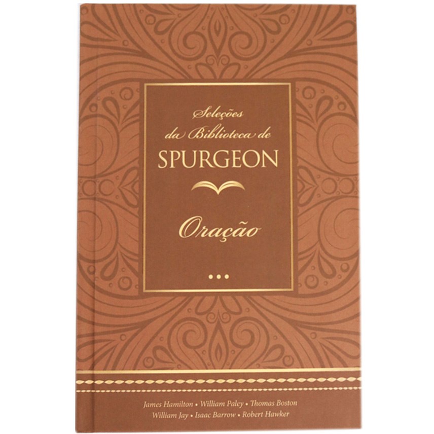 Livro Seleções da Biblioteca de Spurgeon | Oração | Capa Dura