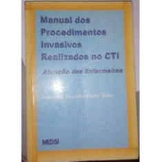 Livro Manual dos Procedimentos Invasivos Realizados no Cti Atuação das Enfermeiras; Iracema Yassuko Oishi Yako