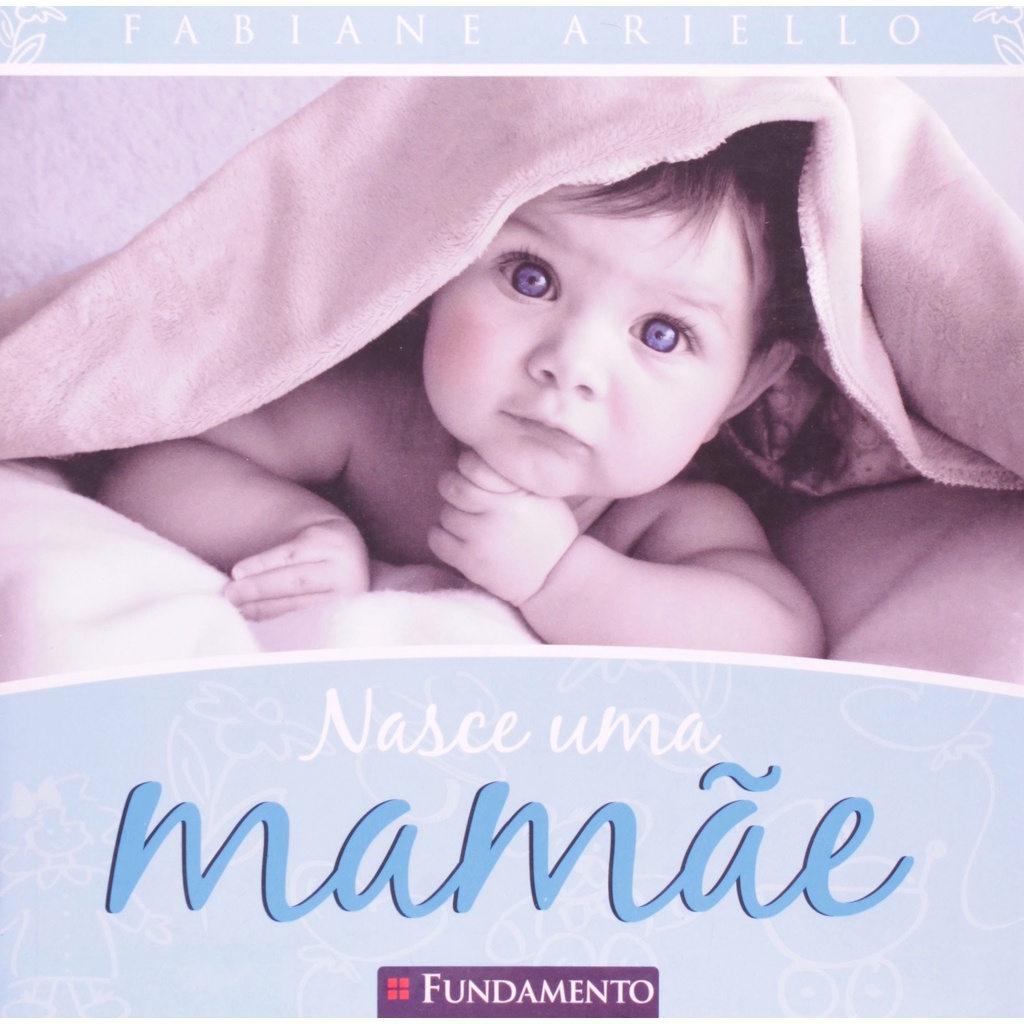 Nasce Uma Mamãe - Editora Fundamento