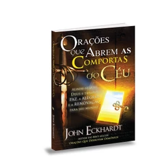 Orações que Abrem as Comportas do Céu | John Eckhardt