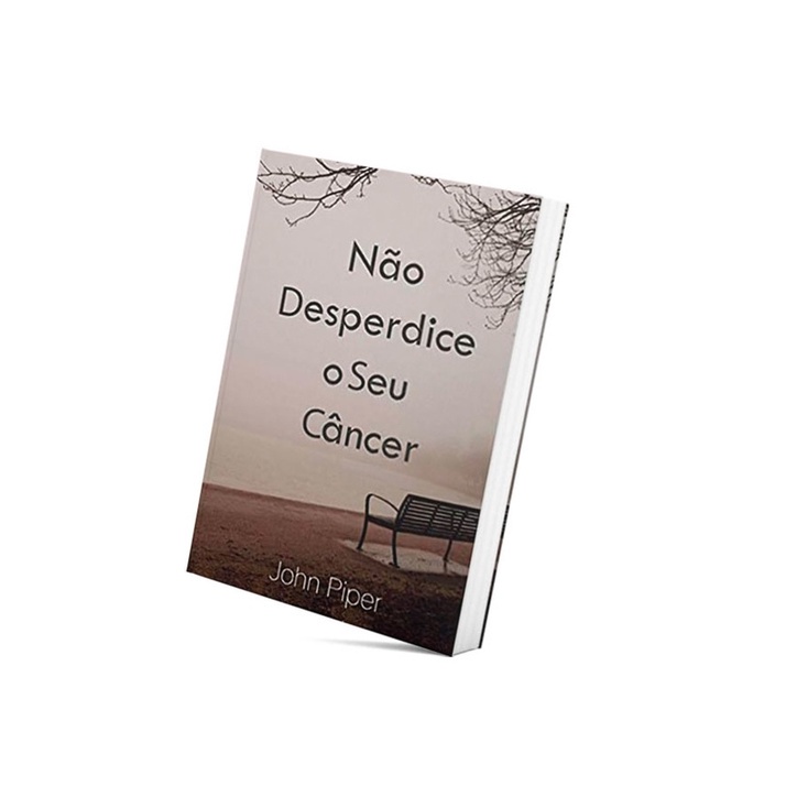 Livro Não Desperdice O Seu Câncer - John Piper em Oferta na Shopee