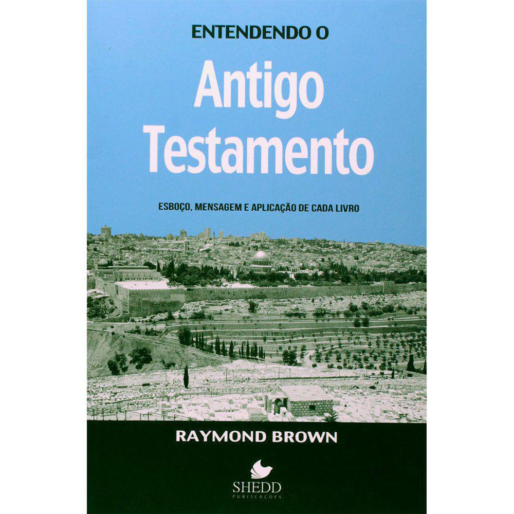 Entendendo o Antigo Testamento - Raymond Brown em Oferta na Shopee