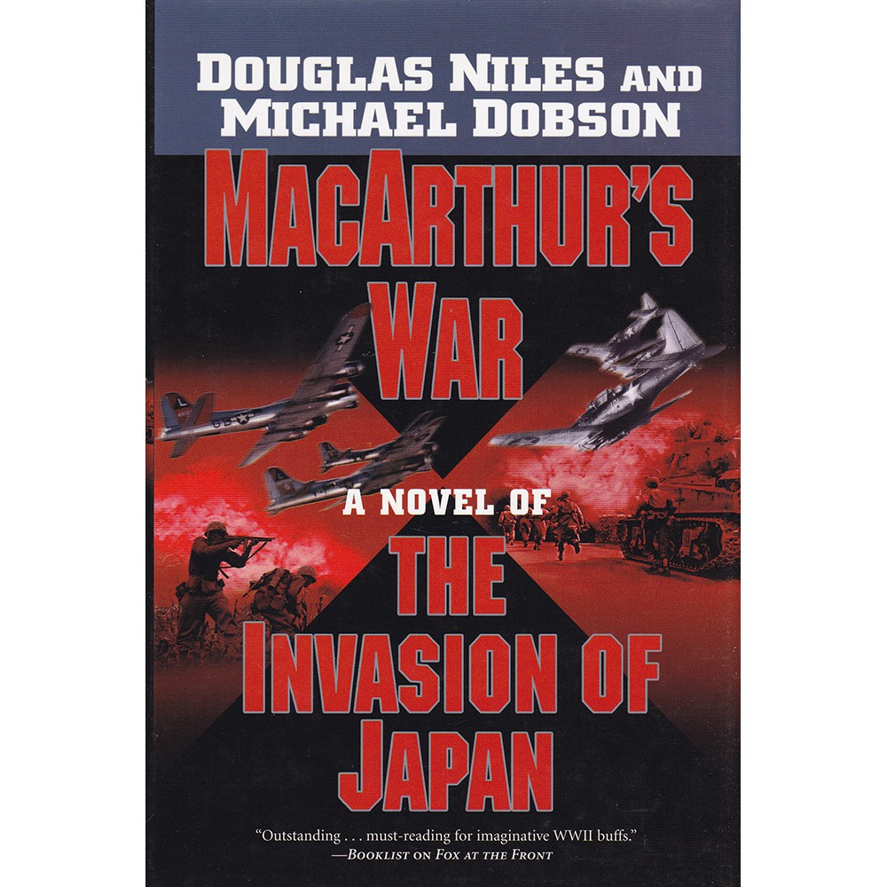Livro MacArthur's War - A novel of The Invasion of Japan - Douglas Niles / Michael Dobson - Forge Book