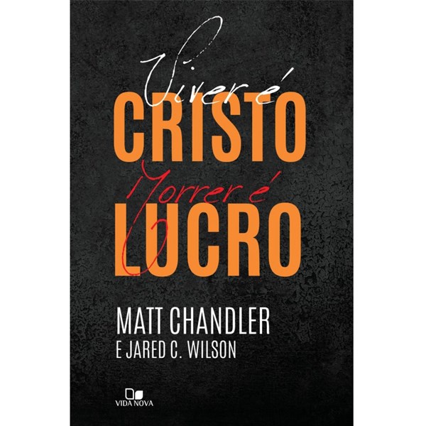 Viver é Cristo, morrer é lucro | Matt Chandler em Oferta na Shopee