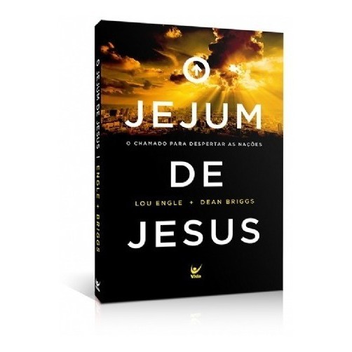 O Jejum De Jesus Livro  Lou Engle E Dean Brigss BROCHURA