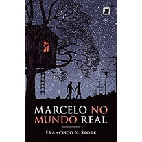 Marcelo no mundo real autor Francisco X. Stork