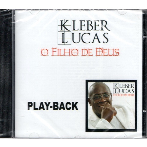 Cd Kleber Lucas - O Filho De Deus - Play-back
